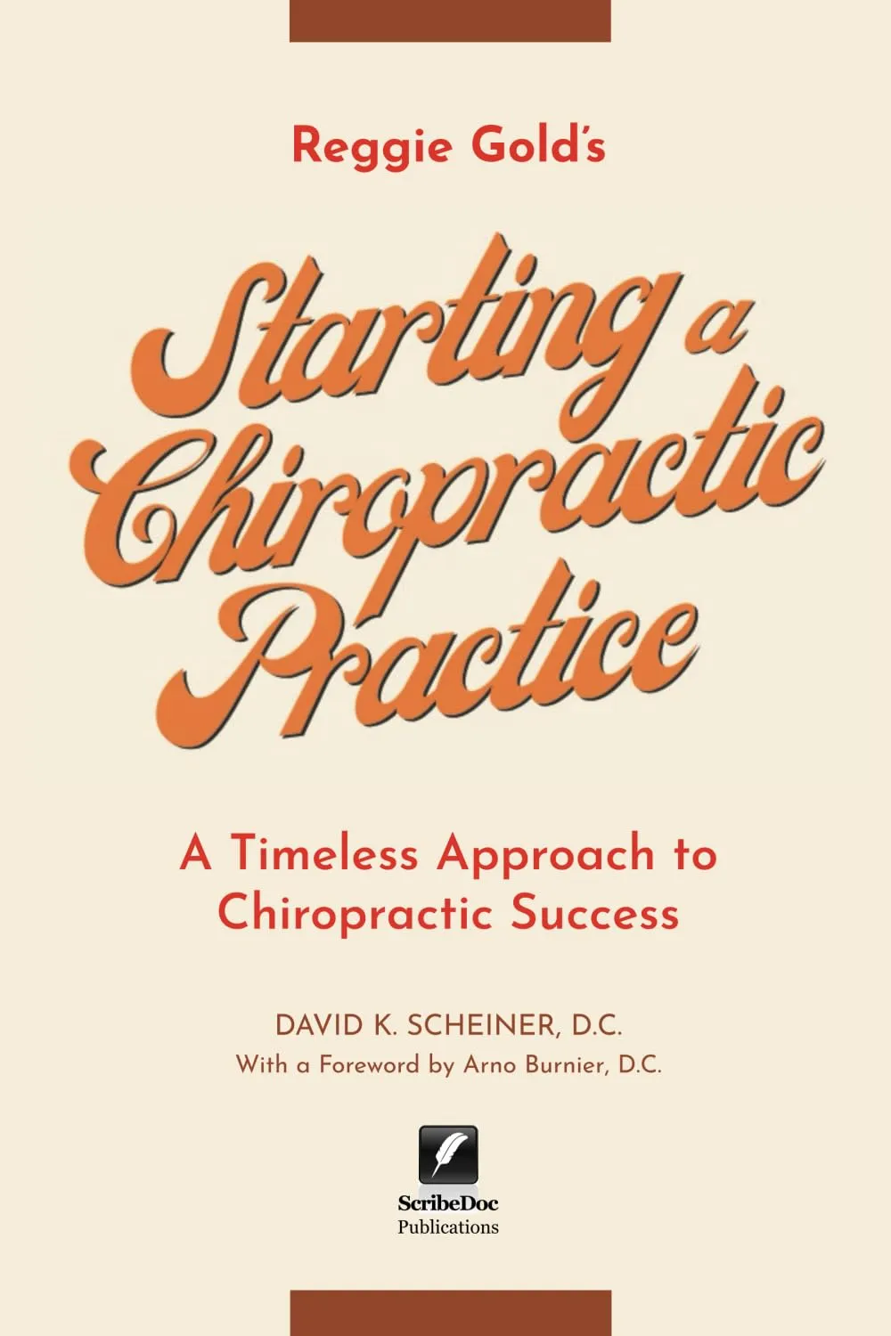 Starting a Chiropractic Practice: Timeless Success Strategies for New Chiropractors