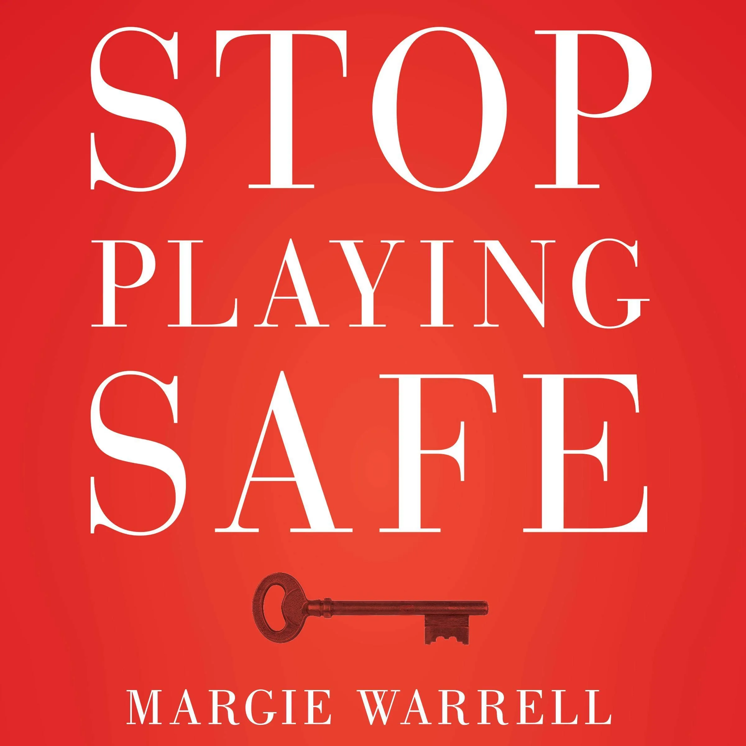 Stop Playing Safe: Rethink Risk, Unlock Courage for Outstanding Success