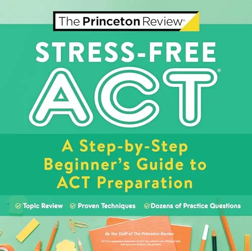 Stress-Free ACT Guide: 8 Steps to Prepare for College Admission Test Success