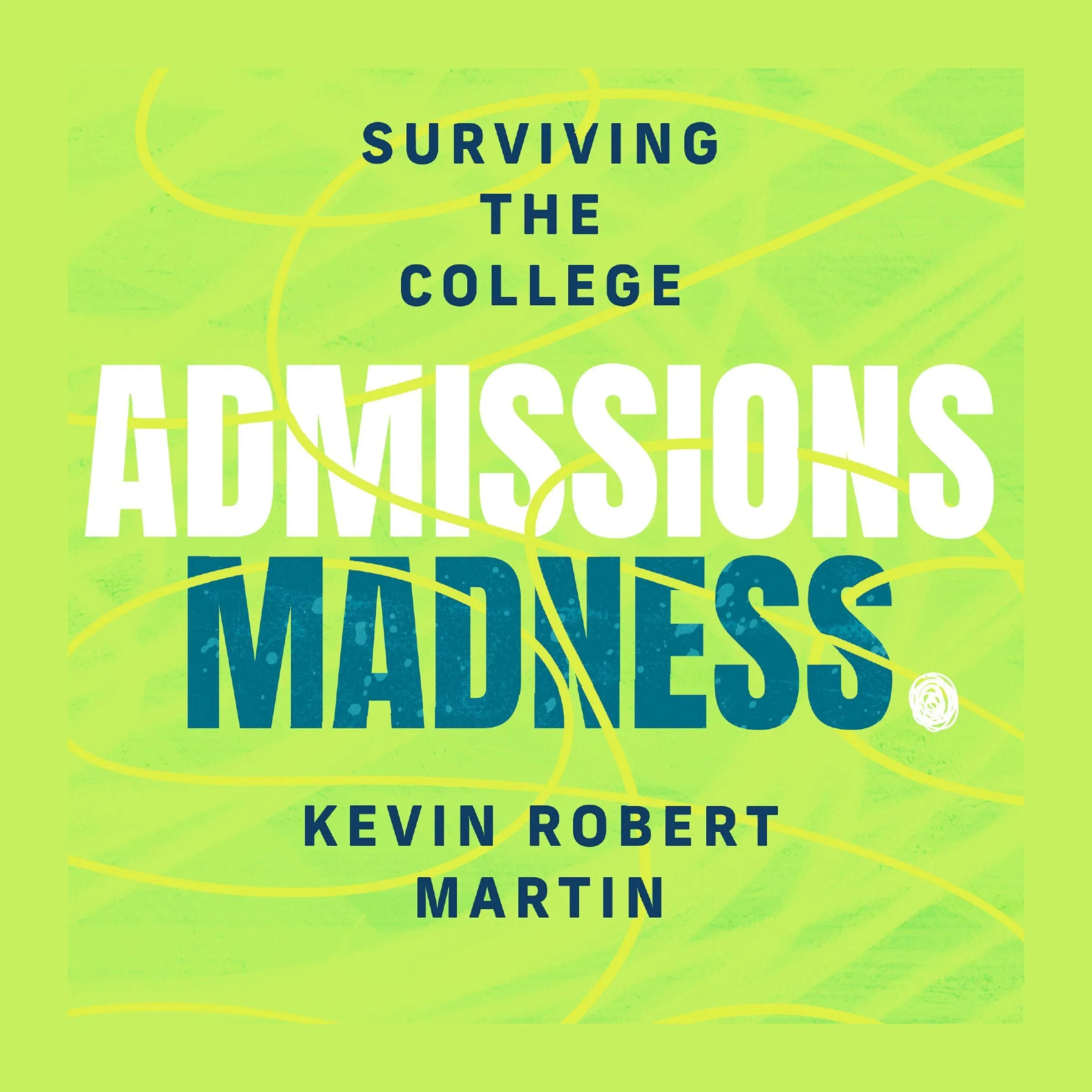 Surviving the College Admissions Madness - Essential Guide for Aspiring Students