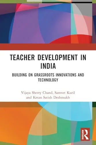 Teacher Development in India: Innovations for Professional Growth in Education