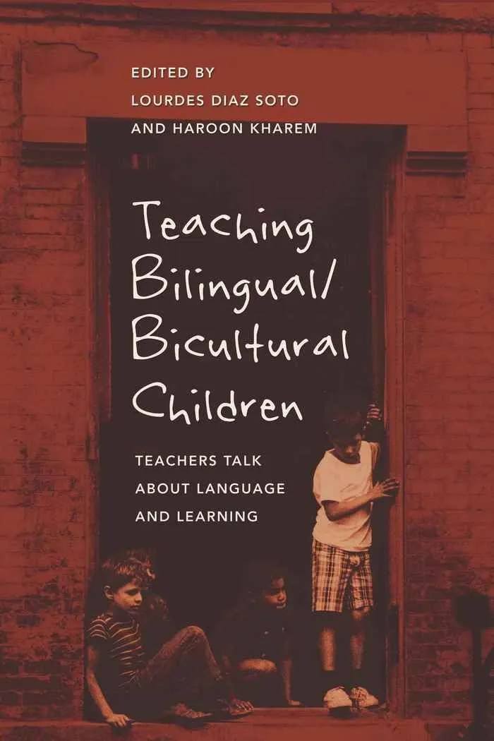 Teaching Bilingual/Bicultural Children: Insights for Educators on Language & Learning