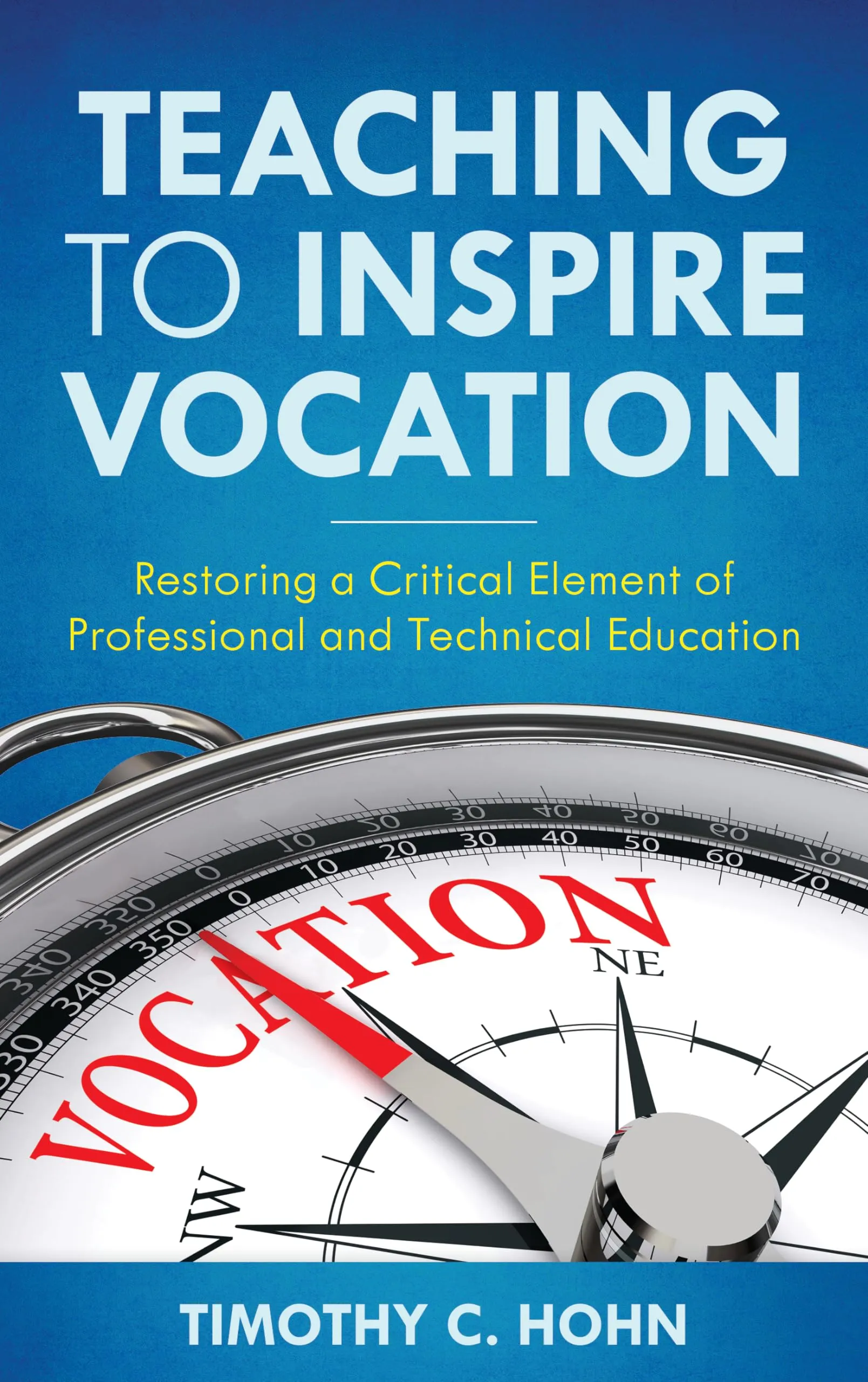 Teaching to Inspire Vocation: Reviving Professional & Technical Education - Sage Publications