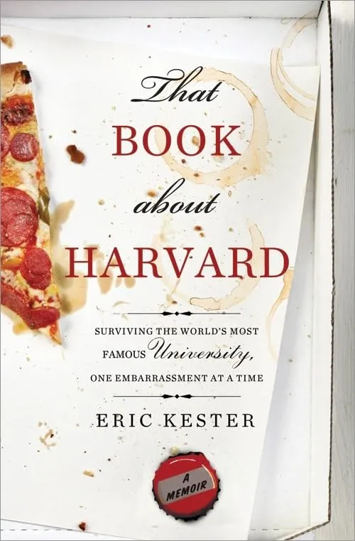 That Book about Harvard: Hilarious Journey of Surviving College Life, Embarrassments & More