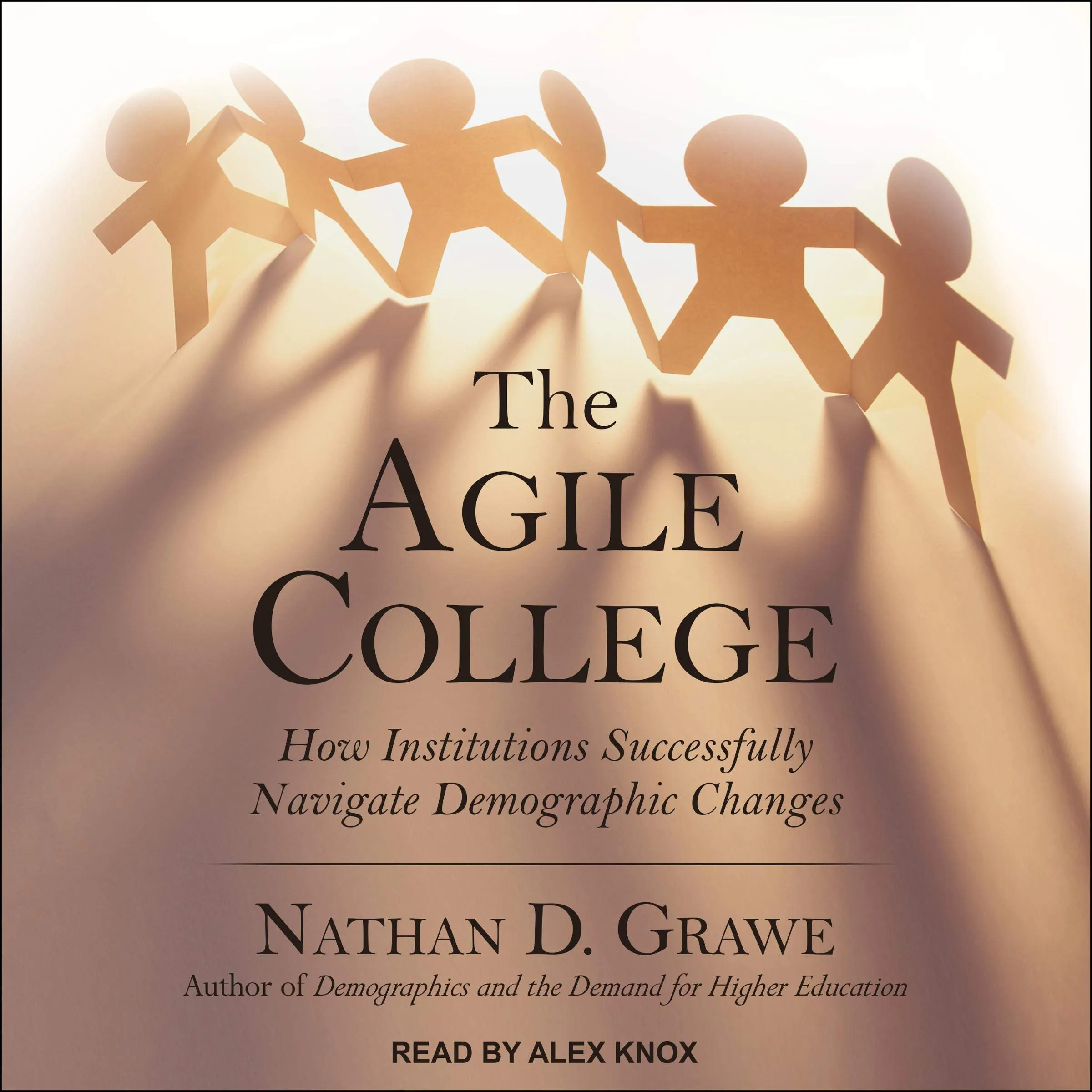 The Agile College: Navigate Demographic Changes in Higher Education