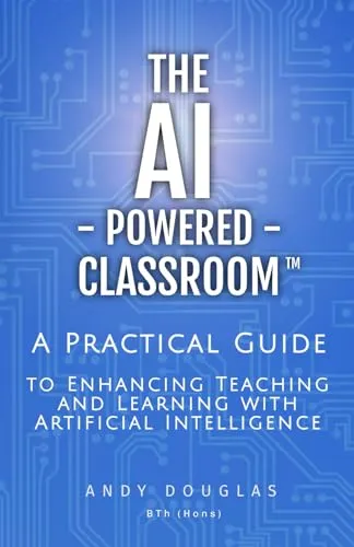 The AI-Powered Classroom: Practical Guide for Enhancing Teaching with Artificial Intelligence