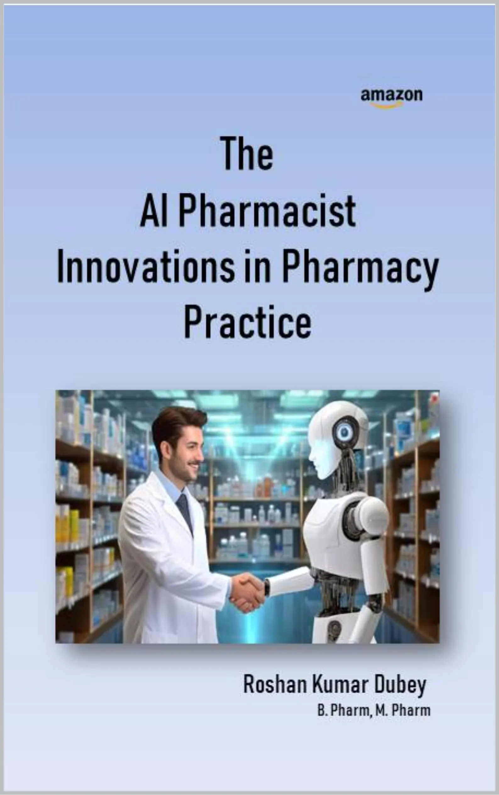 The AI Pharmacist Innovations in Pharmacy Practice by LAUGHING YOUR WAY