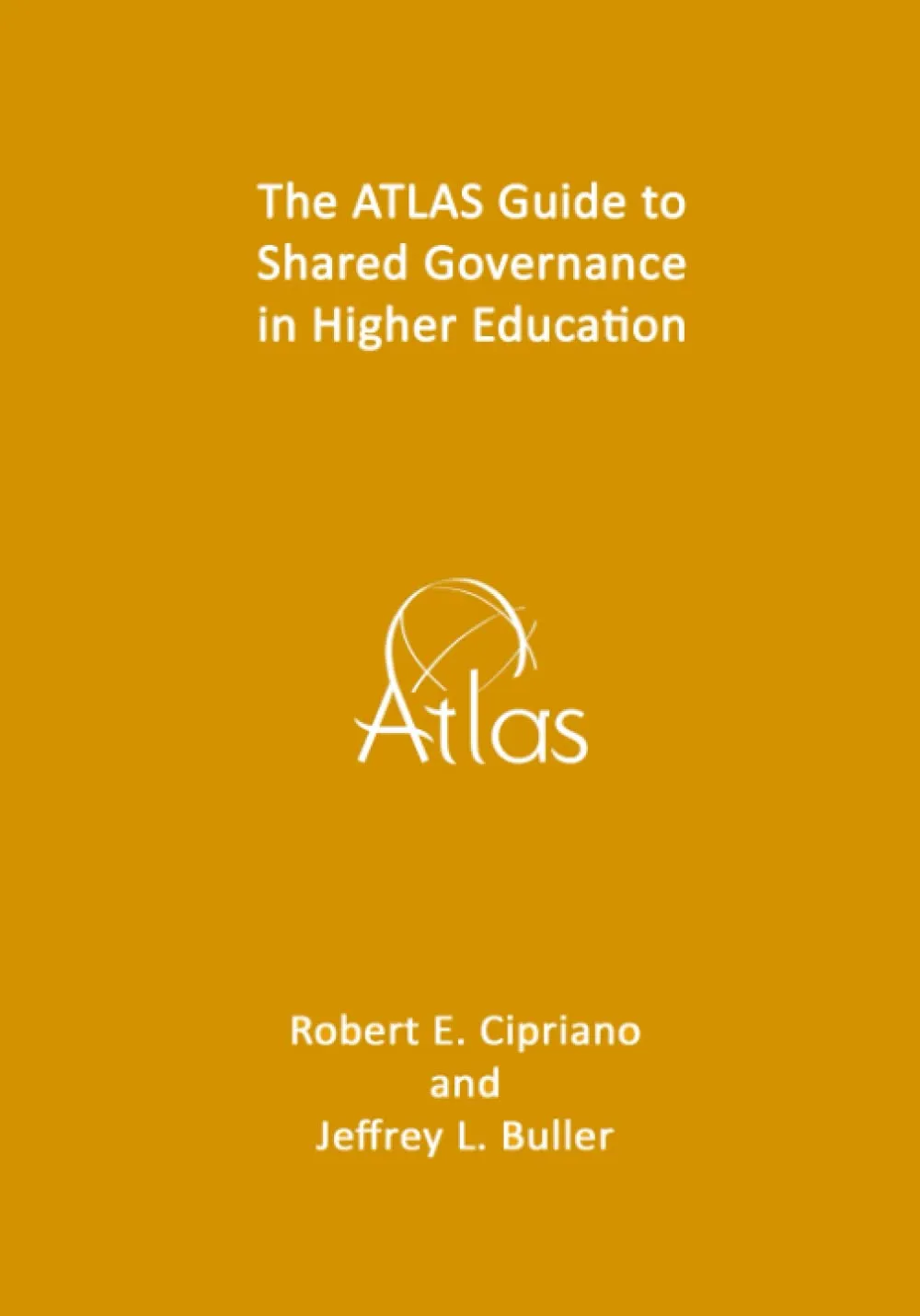 The ATLAS Guide to Shared Governance in Higher Education - Second Edition