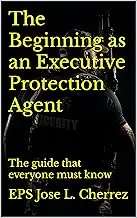 The Beginning as an Executive Protection Agent Guide by McGraw-Hill Education TAB