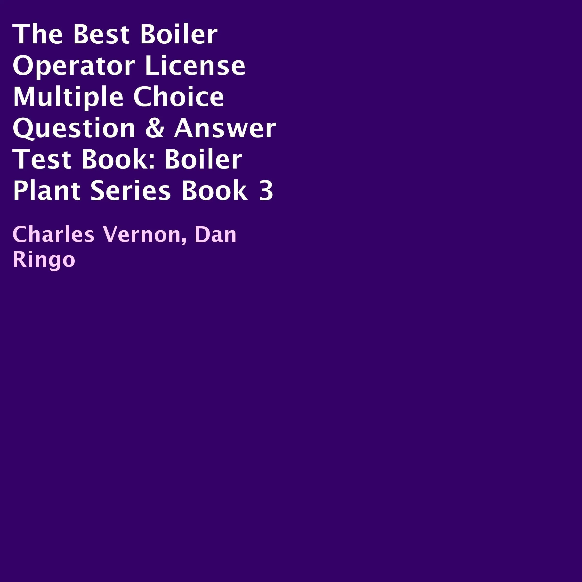 The Best Boiler Operator License Test Audiobook for Higher Engineering Licenses