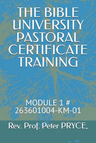 The Bible University Pastoral Certificate Training Module 1 - Comprehensive Learning Experience