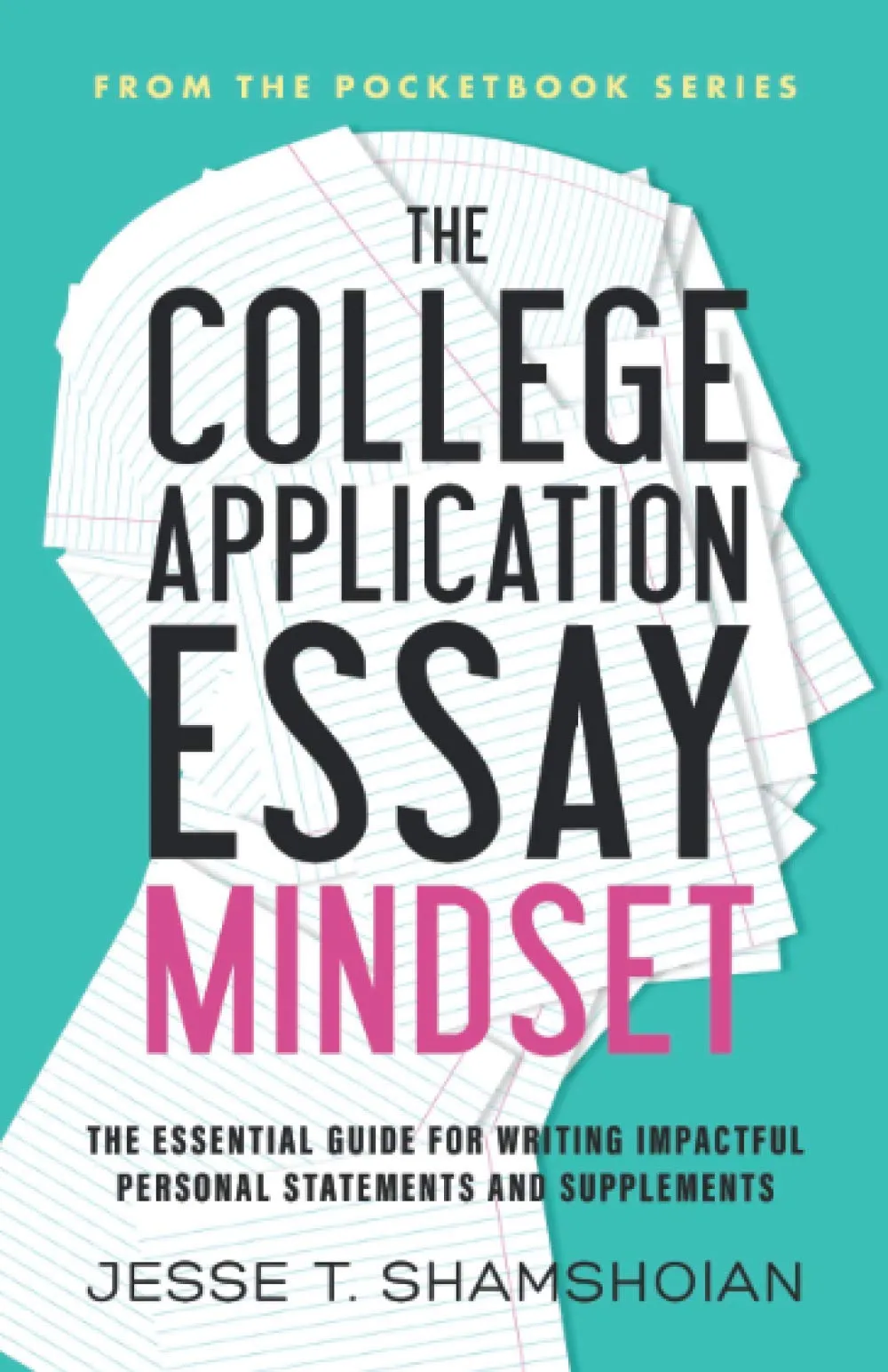 The College Application Essay Mindset: Essential Guide for Impactful Personal Statements