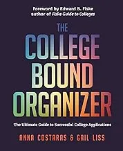 The College Bound Organizer: Essential Guide for College Applications & Admissions Planning