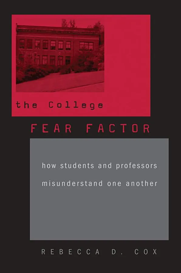 The College Fear Factor: Understanding First-Generation Students & Faculty Misunderstandings