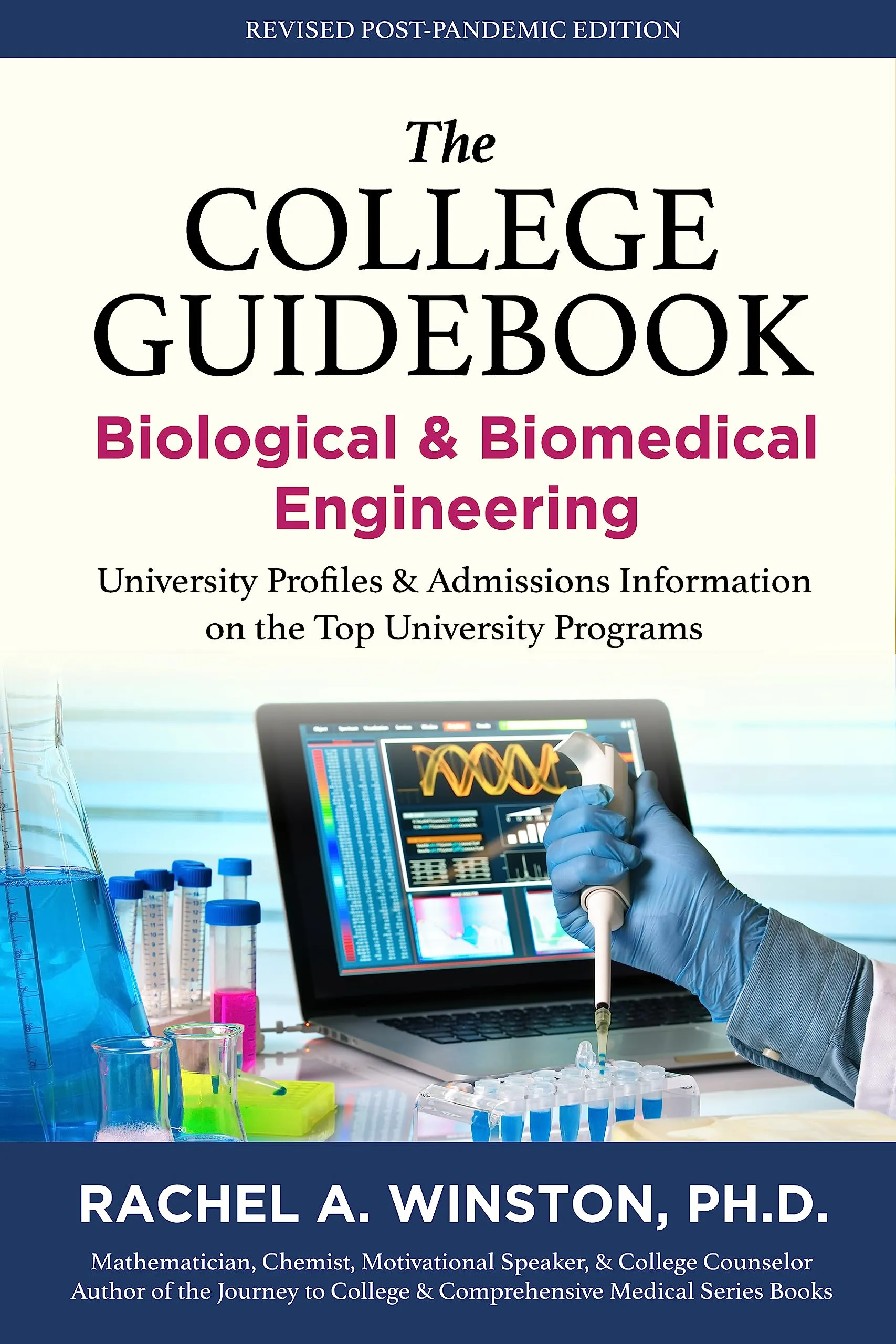 The College Guidebook: Biological & Biomedical Engineering University Profiles & Admissions Info