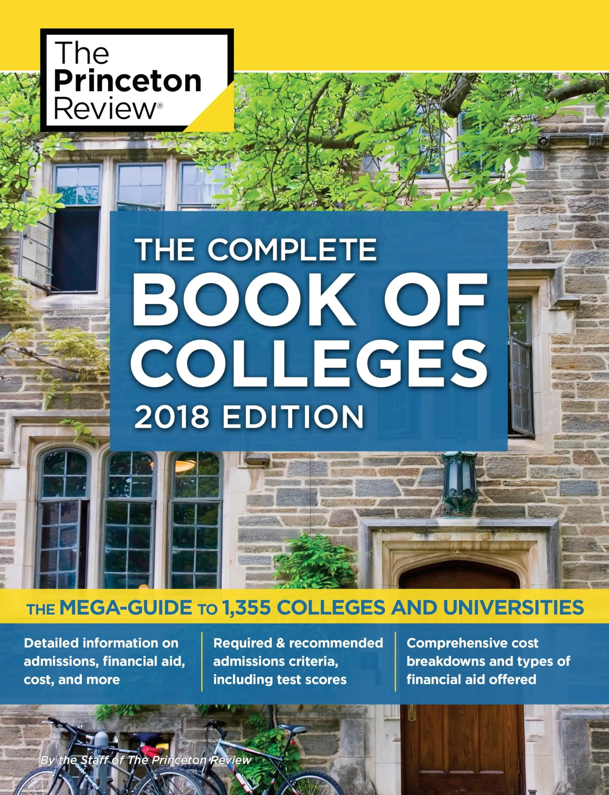 The Complete Book of Colleges 2018 Edition - Comprehensive College Admissions Guide