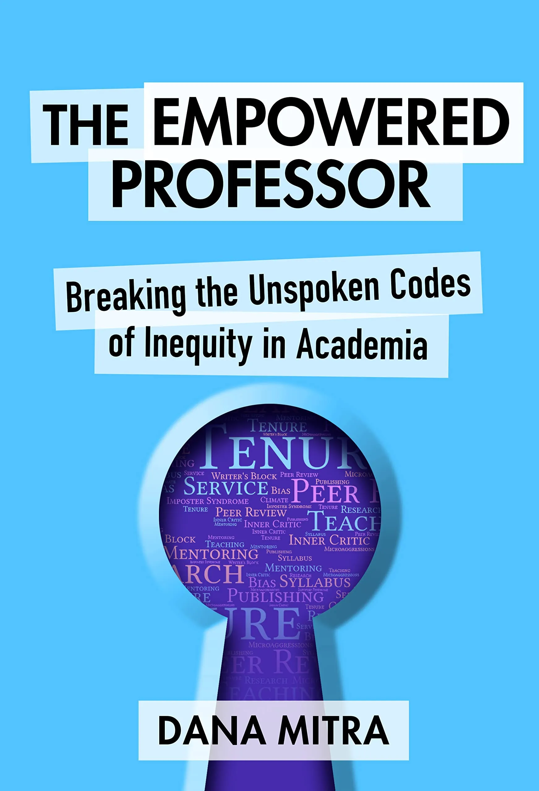 The Empowered Professor: Unlocking Inequity Codes in Academia