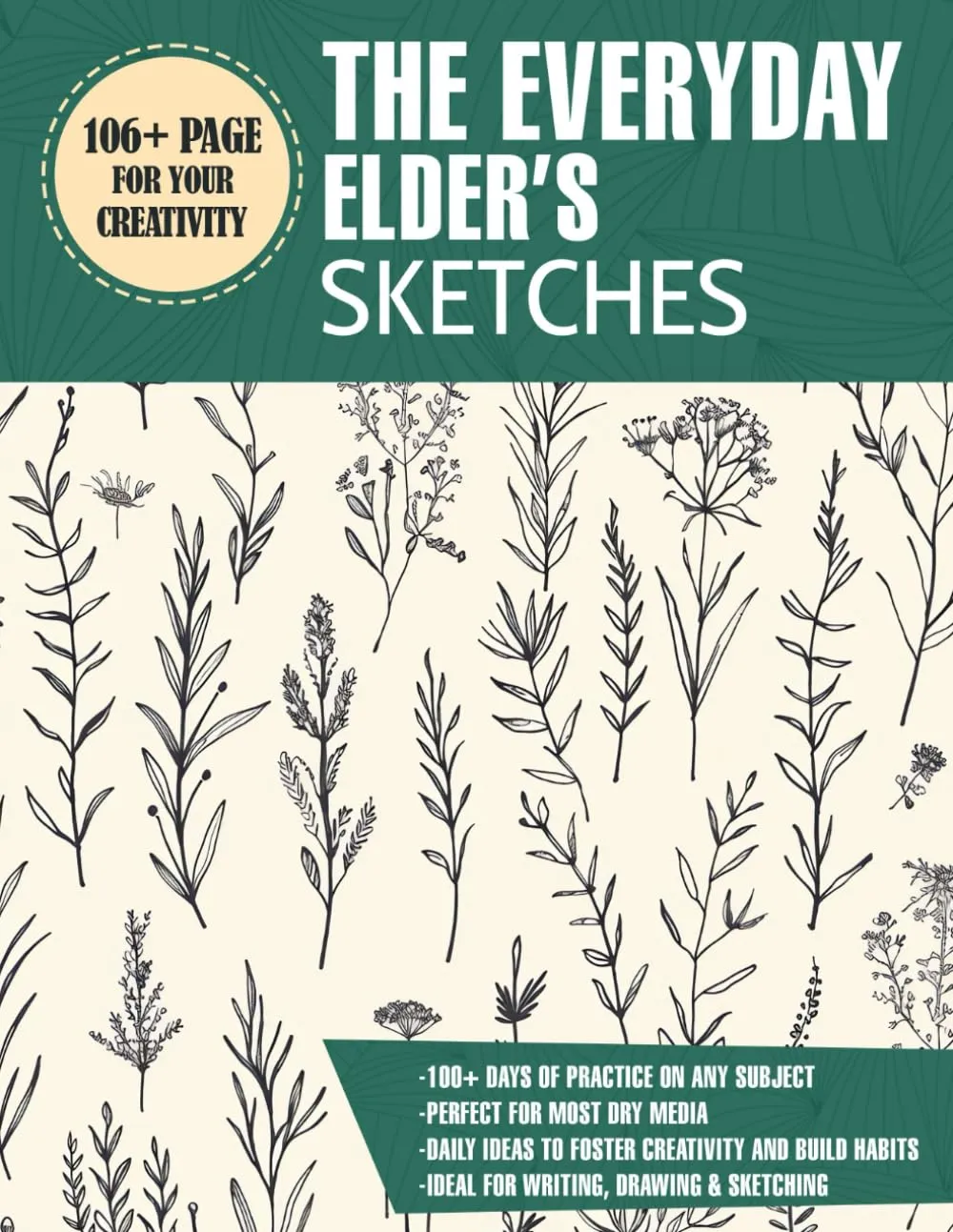 The Everyday Elder’s Sketches: Large Unlined Journal for Creative Expression and Relaxation