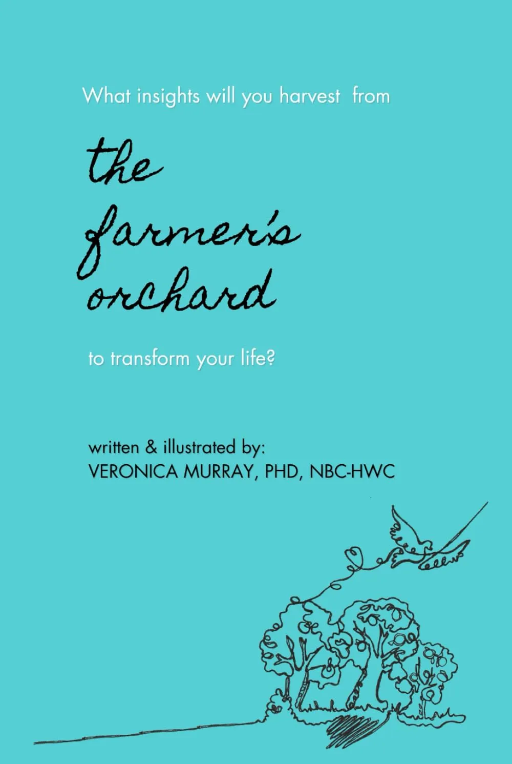 The Farmer's Orchard: A Journey of Self-Discovery and Personal Transformation