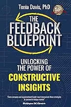 The Feedback Blueprint: Unlocking Constructive Insights by Jonathan Nowlen