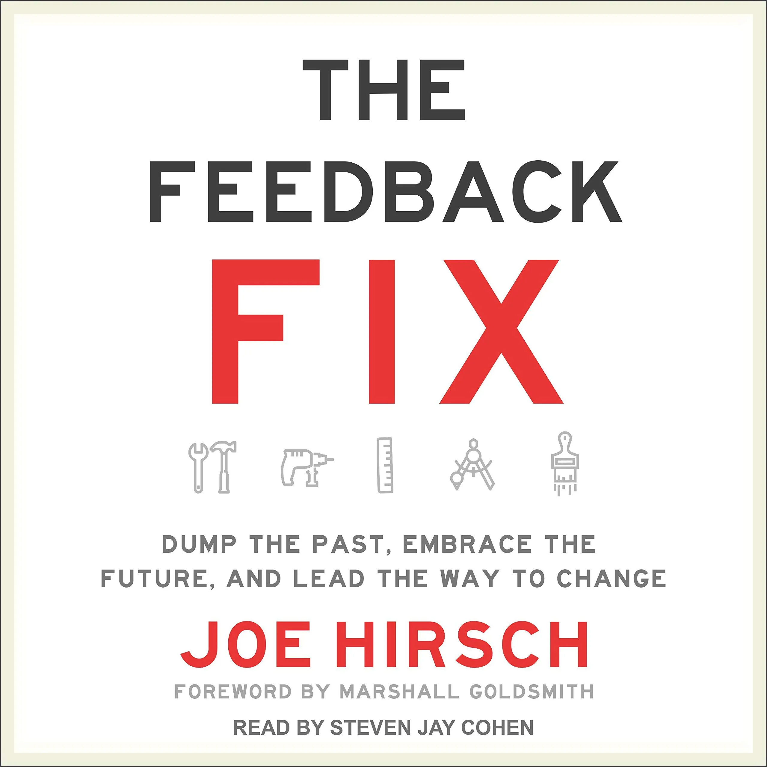 The Feedback Fix: Embrace Change and Lead with Confidence