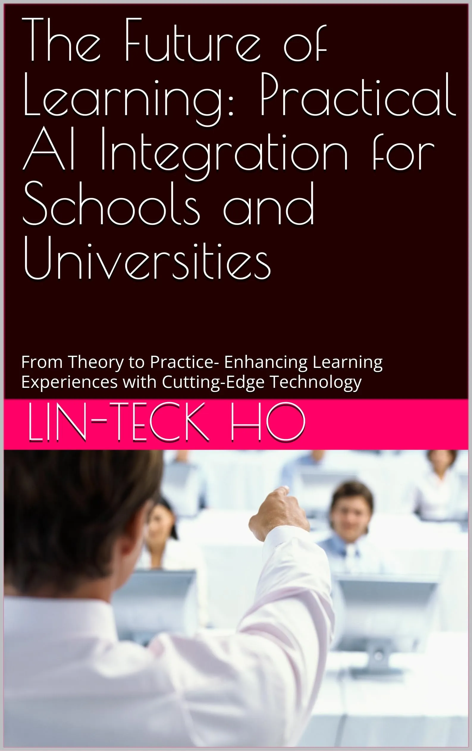 The Future of Learning: Practical AI Integration for Schools & Universities, Enhance Learning