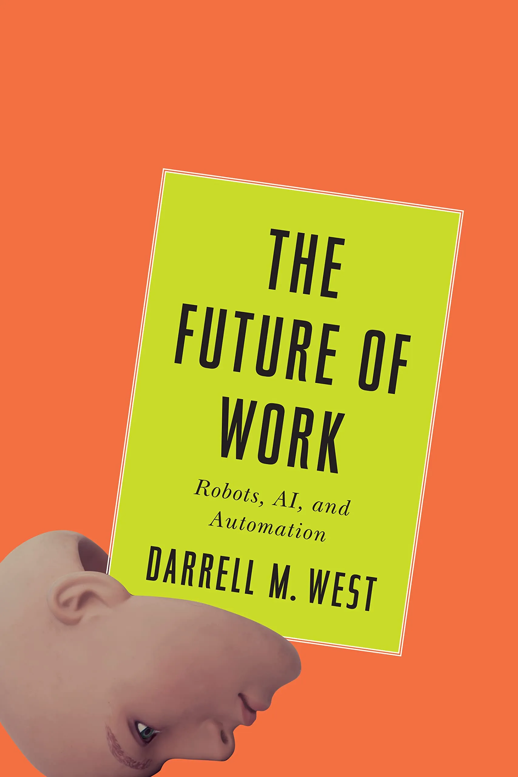 The Future of Work: Robots, AI, and Automation by Brookings Institution Press