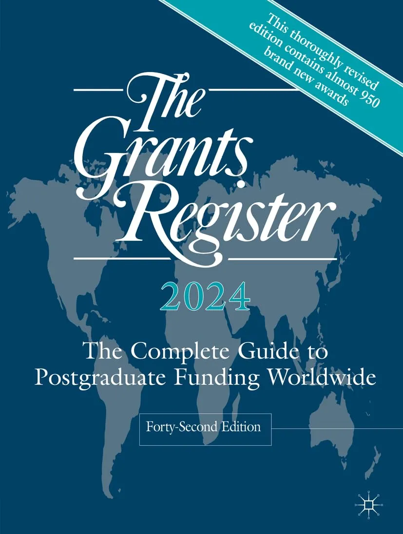 The Grants Register 2024: Comprehensive Guide to Global Postgraduate Funding Opportunities