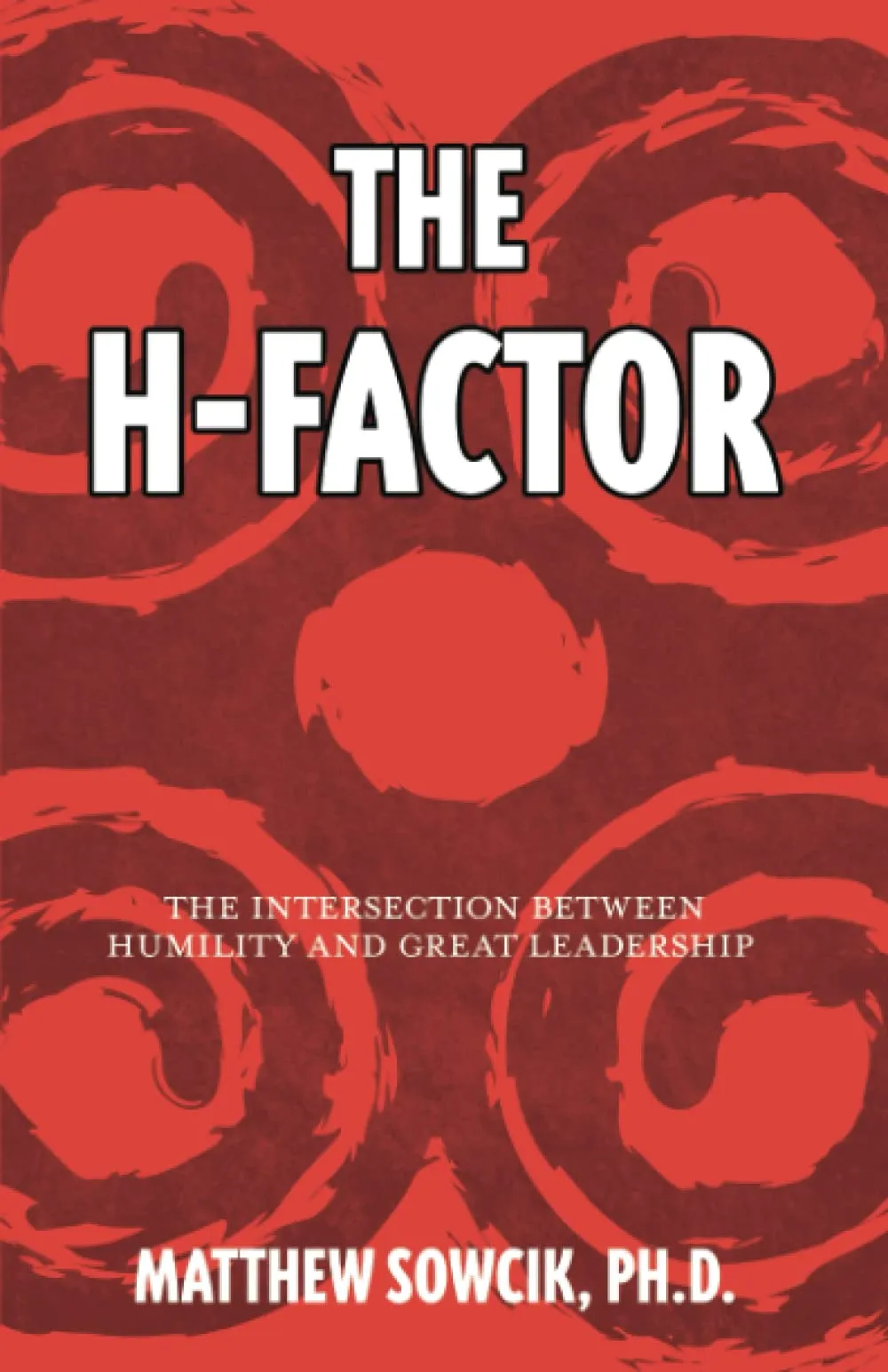 The H-Factor: Discovering Humility's Role in Great Leadership by Princeton Review