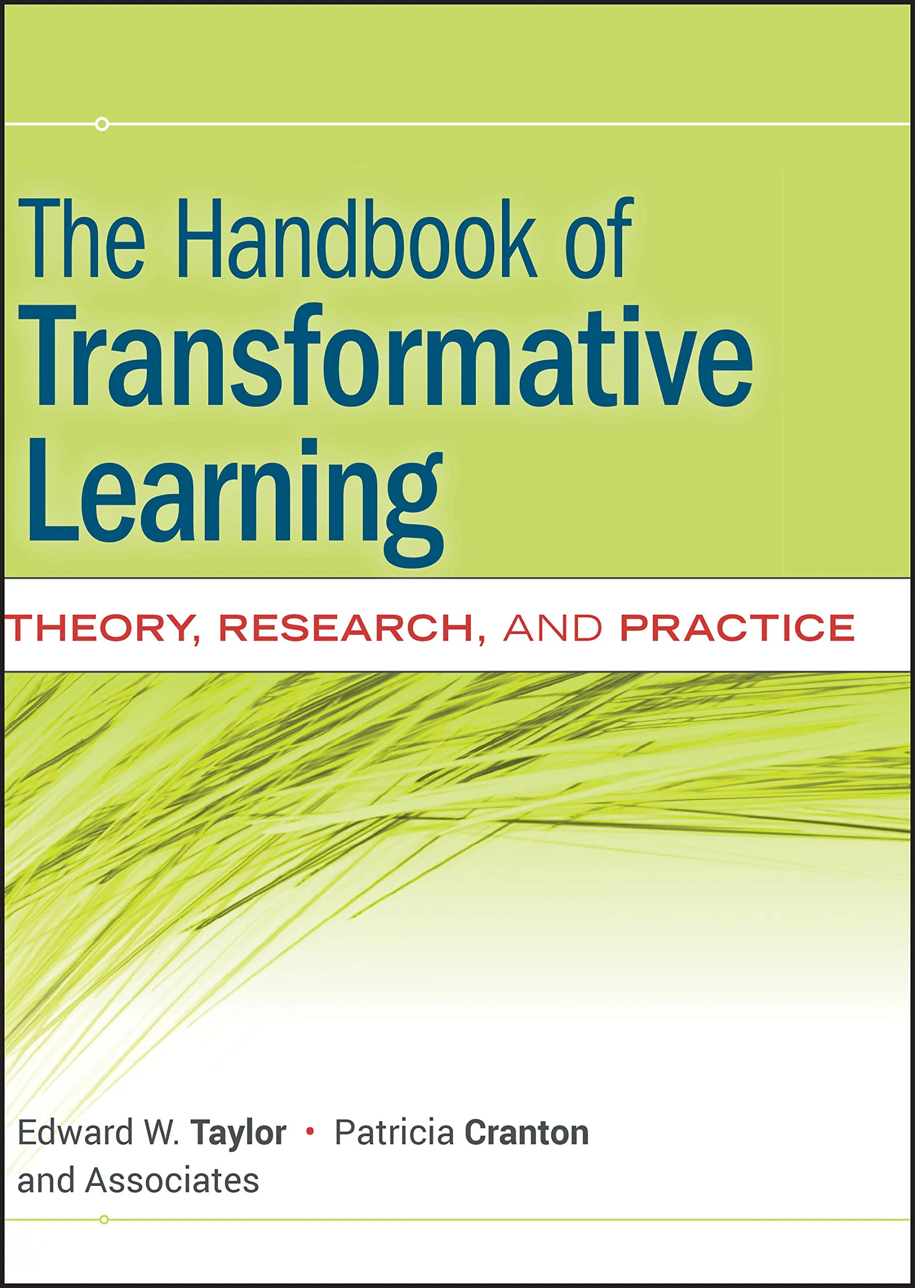 The Handbook of Transformative Learning: Theory, Research, and Practice by Jossey-Bass