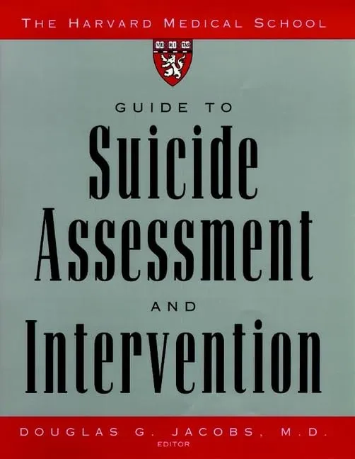 The Harvard Medical School Guide to Suicide Assessment and Intervention by Jossey-Bass