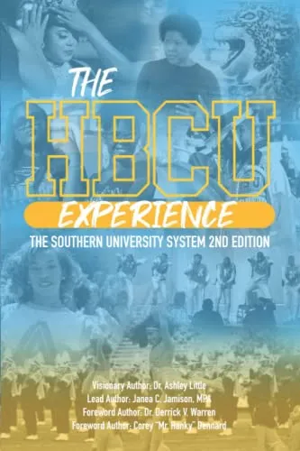 The HBCU Experience 2nd Edition - Inspiring Stories from Southern University Alumni