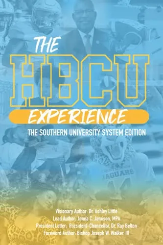 The HBCU Experience: Southern University System Edition - Inspiring Alumni Stories