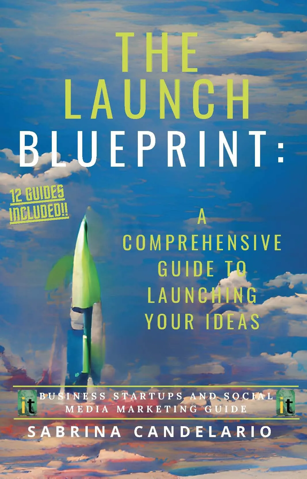 The Launch Blueprint: Comprehensive Guide to Business Start-ups with 12 Essential Guides