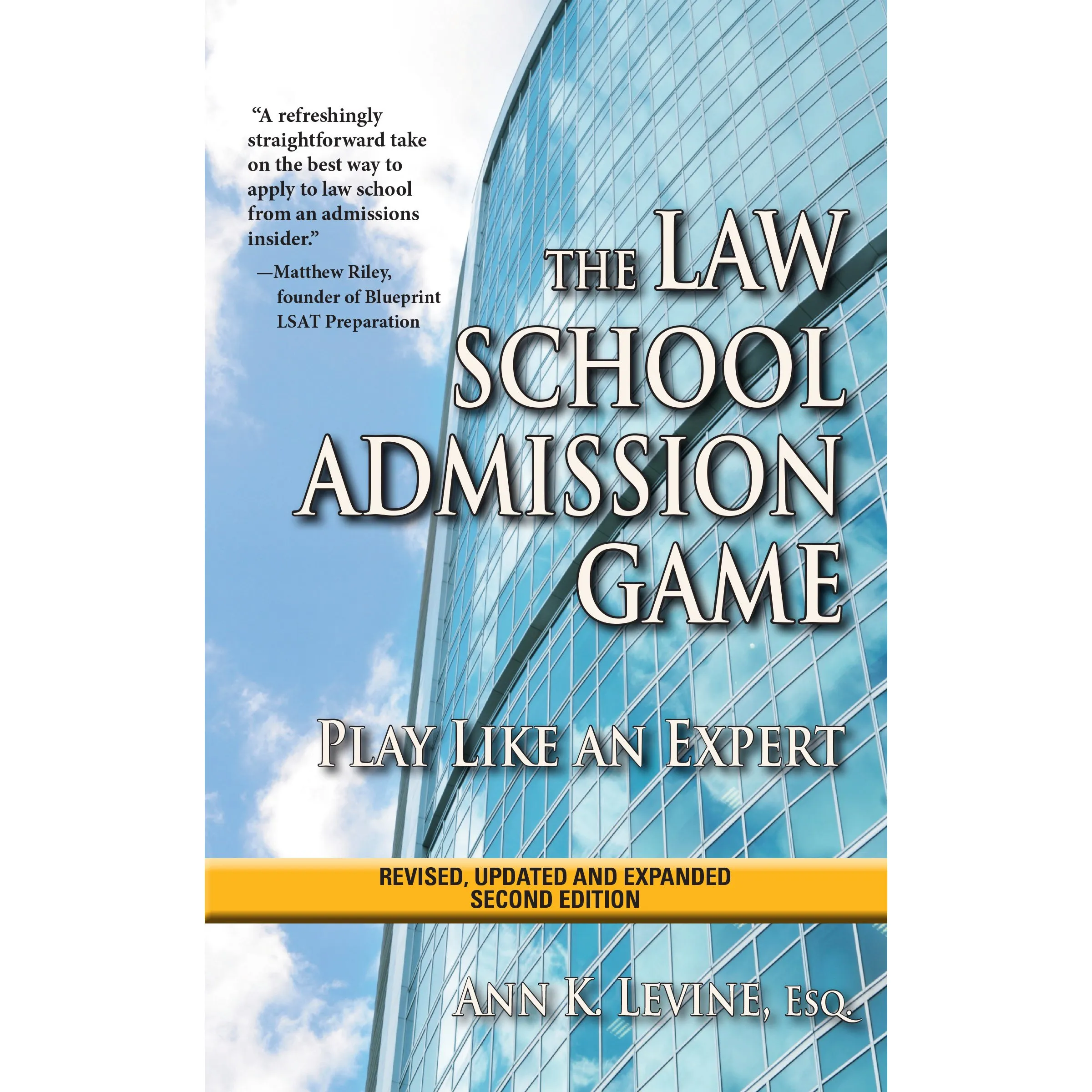 The Law School Admission Game: Expert Strategies for Your Success