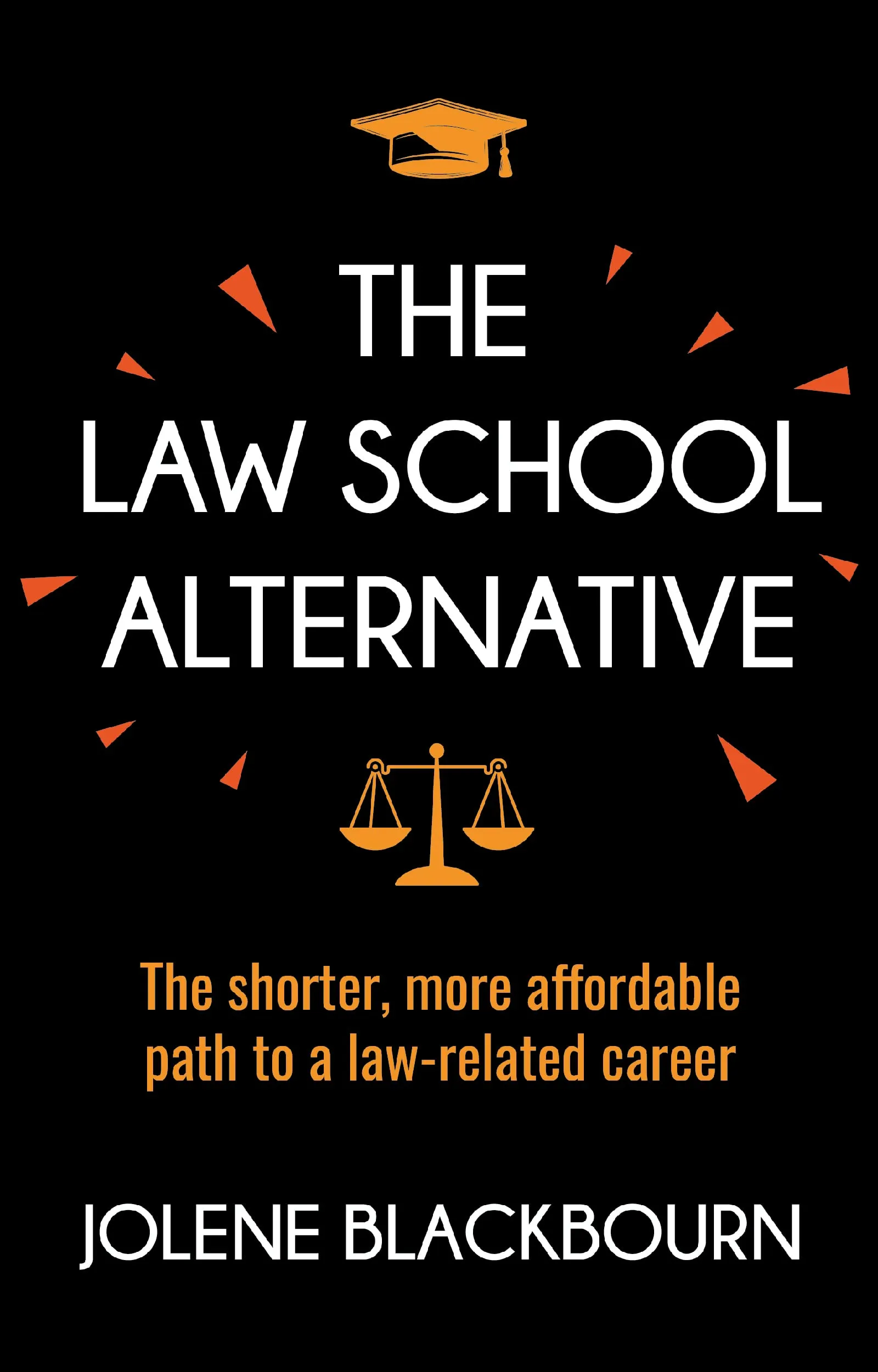 The Law School Alternative: Shorter, Affordable Path to Law-Related Career