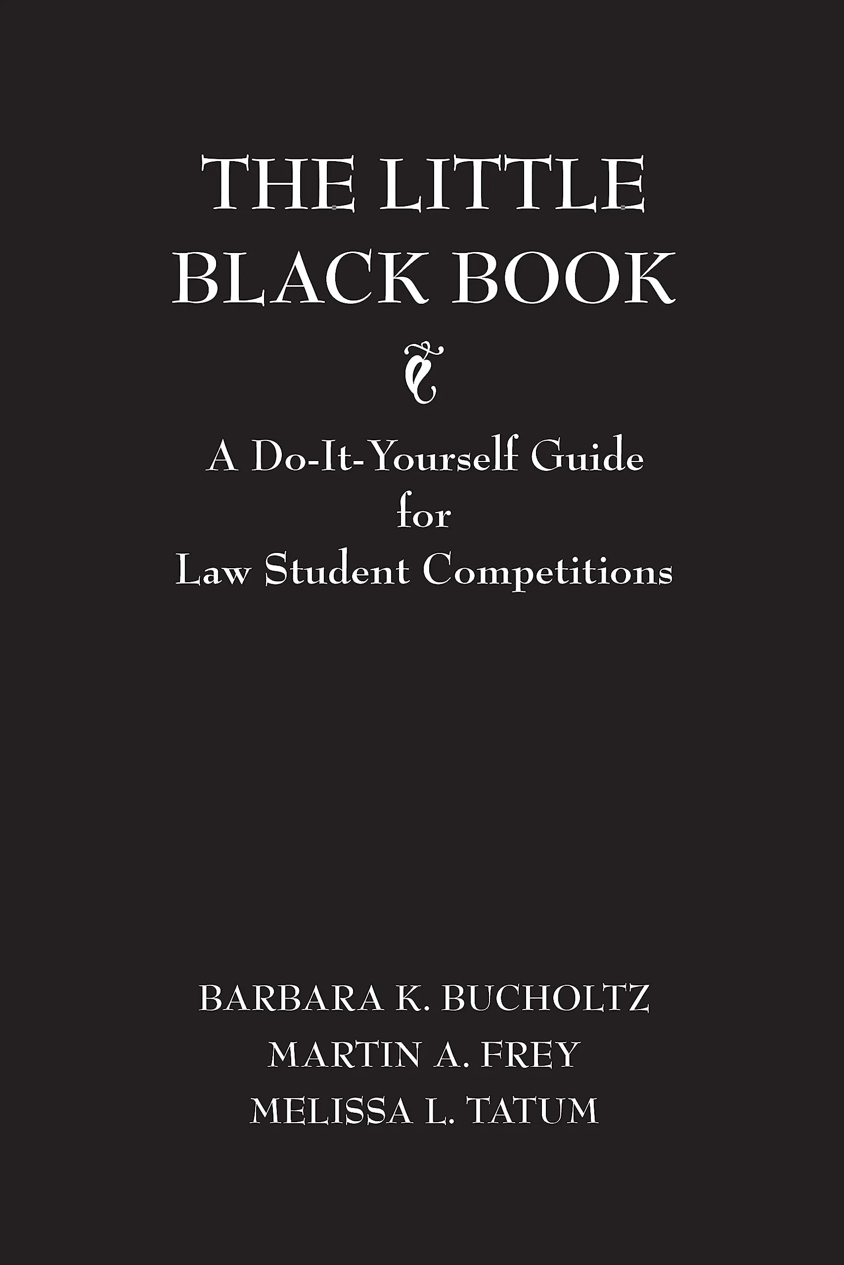 The Little Black Book: DIY Guide for Law Student Competitions