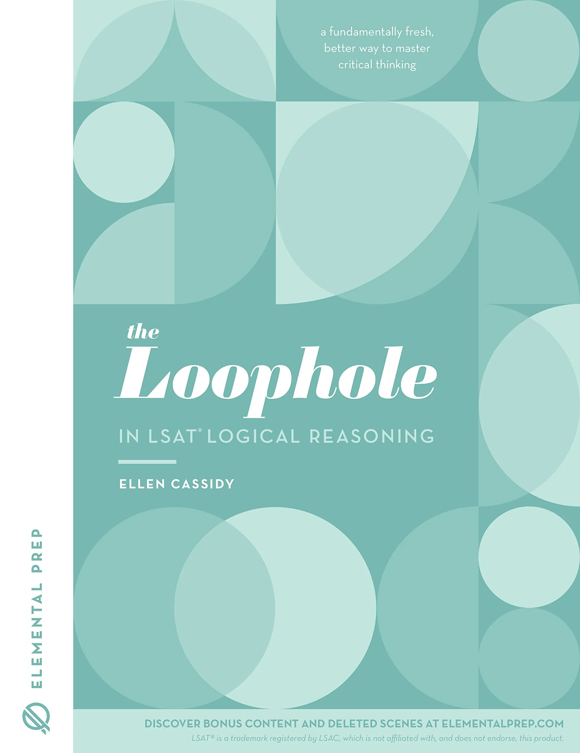 The Loophole in LSAT Logical Reasoning Study Guide for Mastering LSAT Self-Study