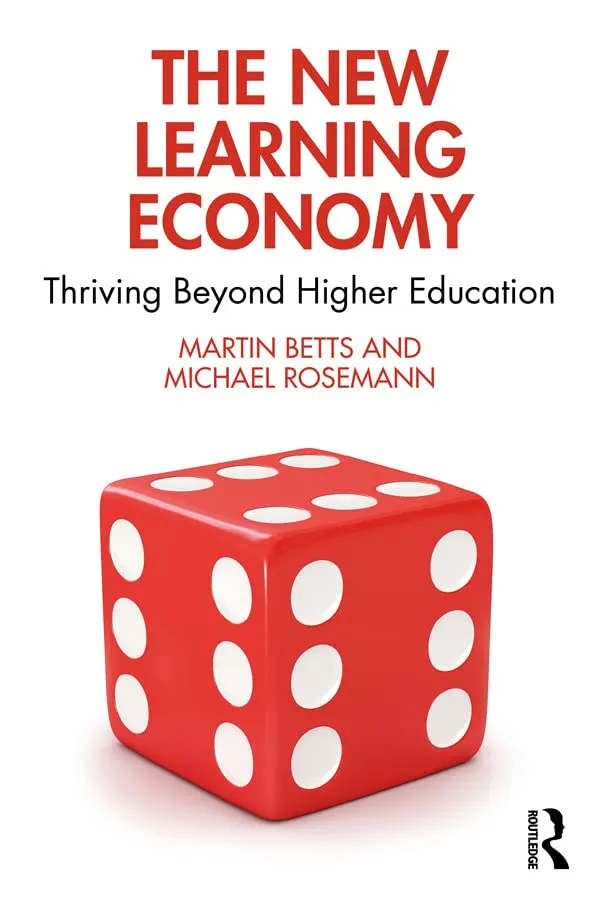 The New Learning Economy: Thrive Beyond Higher Education by Wiley