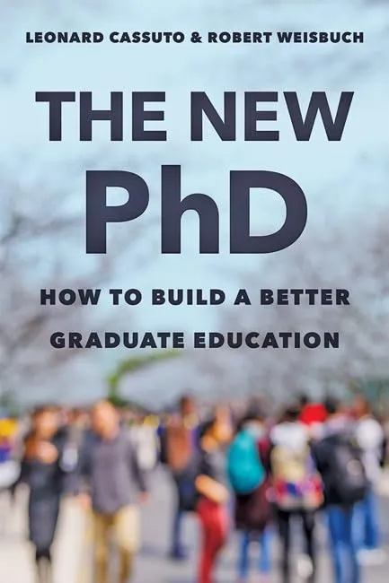 The New PhD: Transforming Graduate Education for Future Career Success