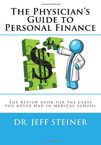 The Physician's Guide to Personal Finance: Essential Review Book for Medical Professionals