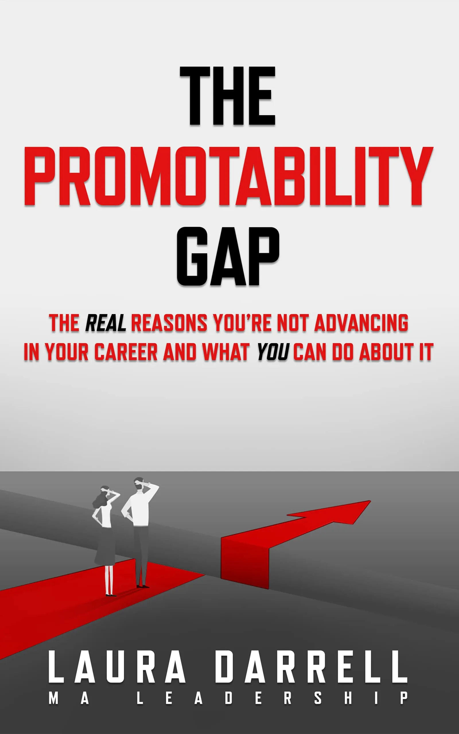 The Promotability Gap: Discover Career Advancement Strategies for Success in Professional Development