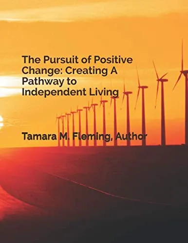 The Pursuit of Positive Change: Pathway to Independent Living by Cengage Learning