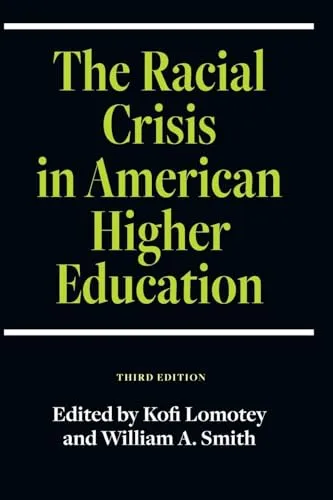 The Racial Crisis in American Higher Education - Critical Race Studies in Education