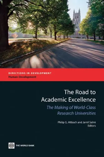 The Road to Academic Excellence: Insights on Building World-Class Research Universities