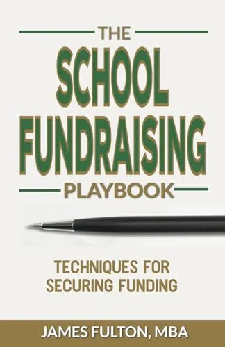 The School Fundraising Playbook for Securing Funding Techniques