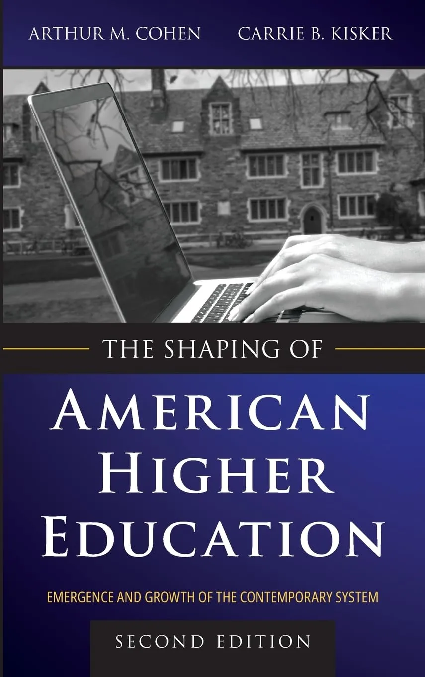 The Shaping of American Higher Education: Growth of Contemporary System by Jossey-Bass