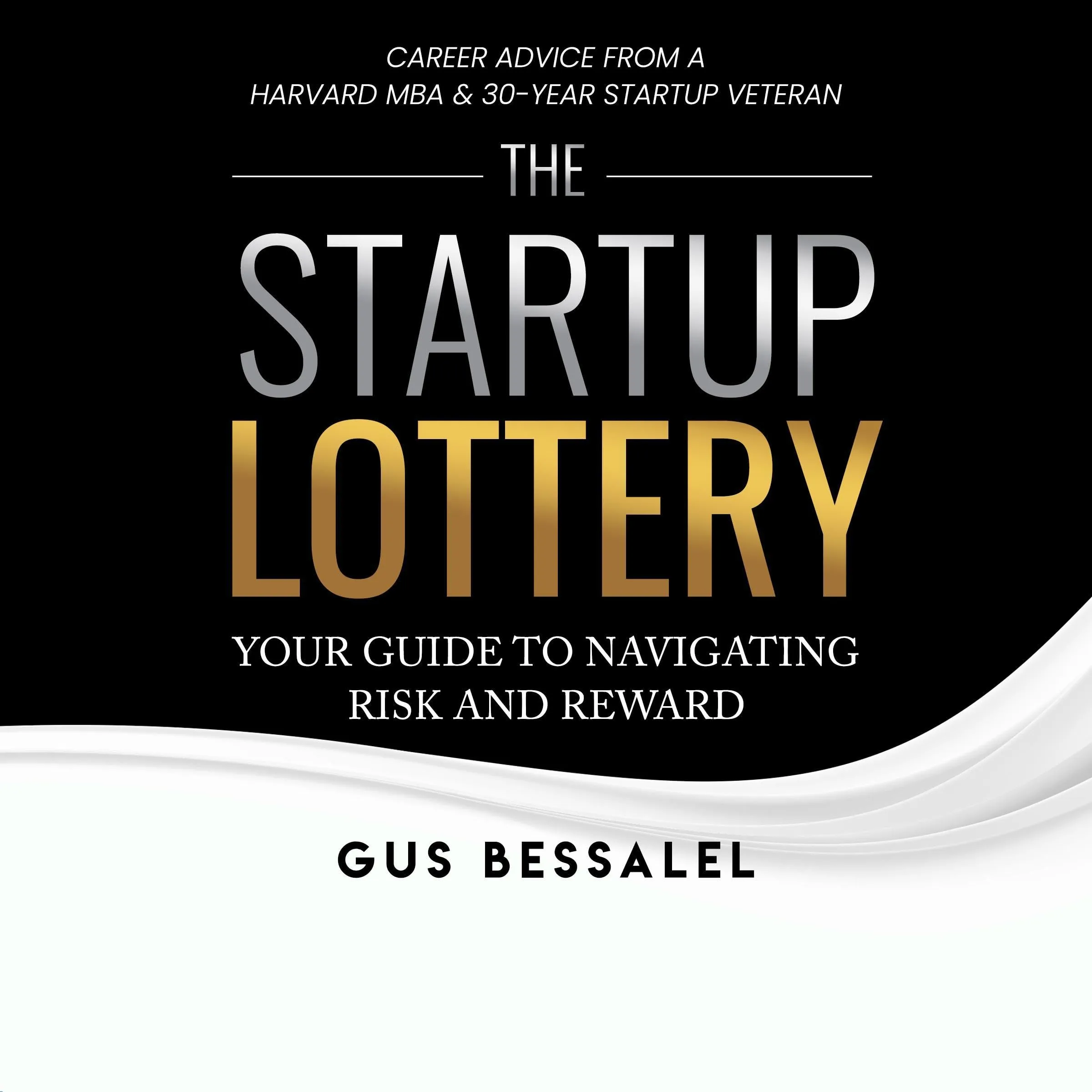 The Startup Lottery: Navigate Risk and Reward in Entrepreneurship