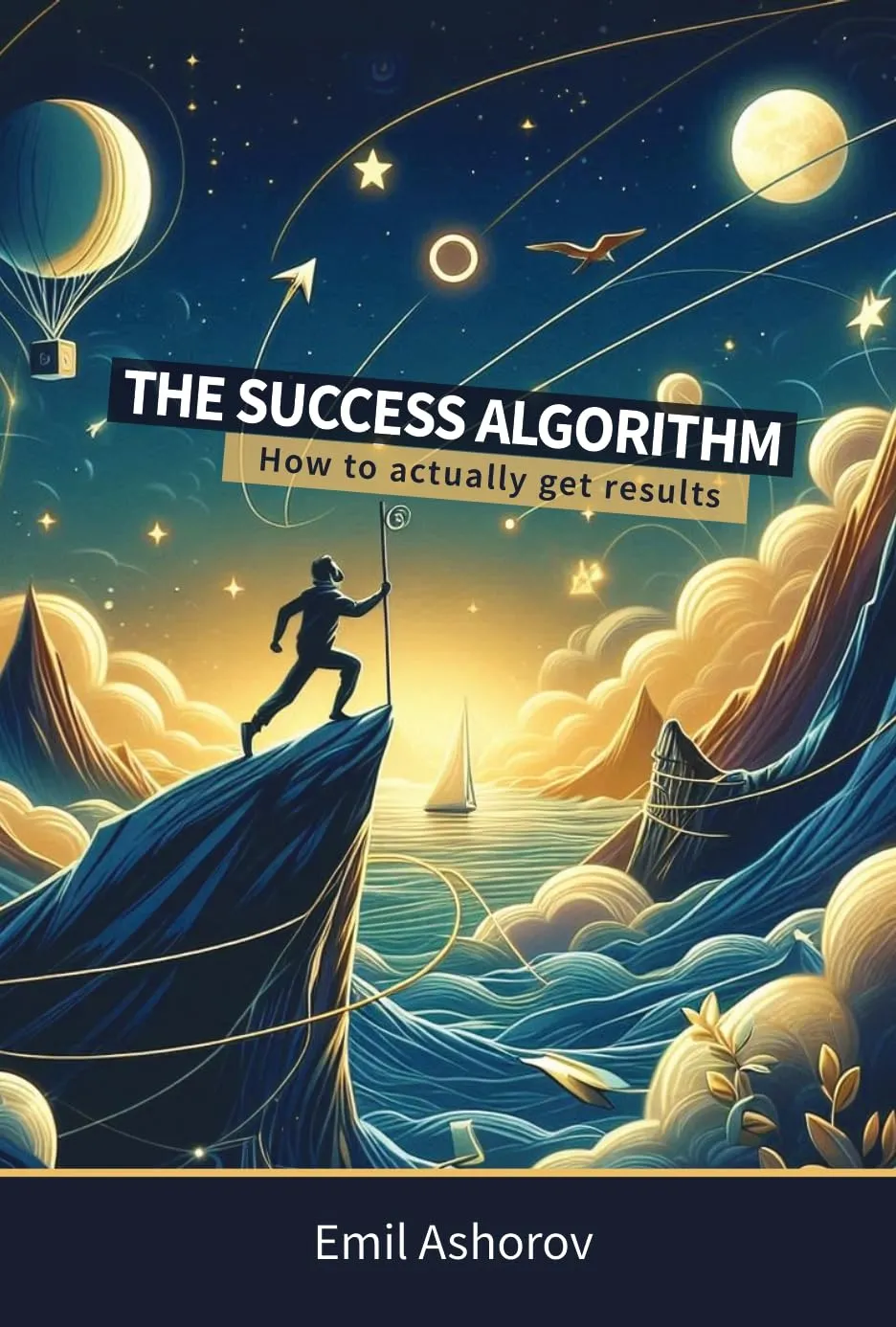 The Success Algorithm: How to Actually Get Results by McGraw-Hill Education