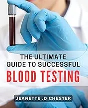 The Ultimate Guide to Successful Blood Testing for Optimal Health Results